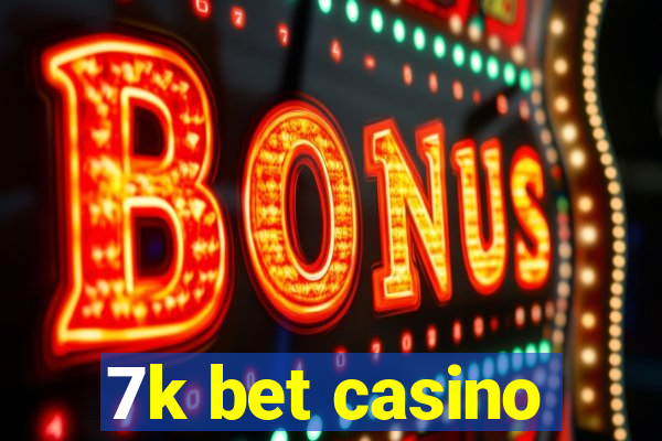 7k bet casino