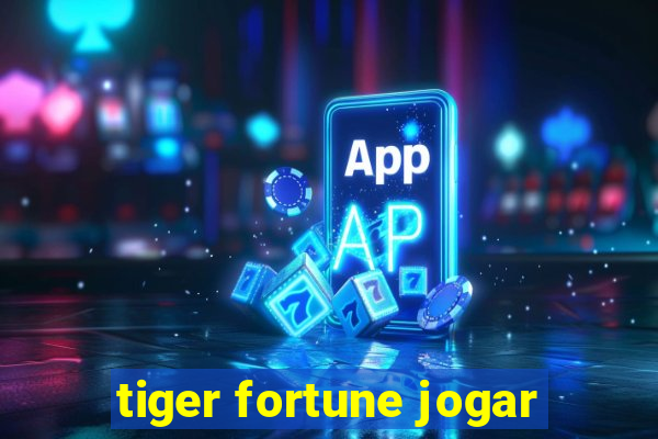 tiger fortune jogar