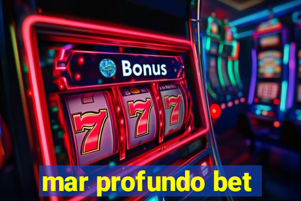 mar profundo bet