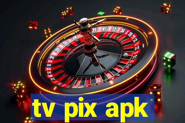 tv pix apk