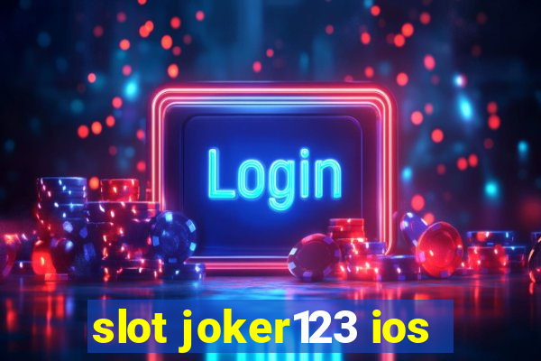 slot joker123 ios