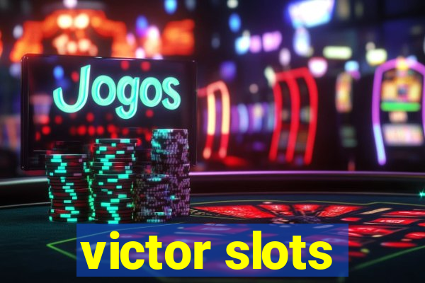 victor slots