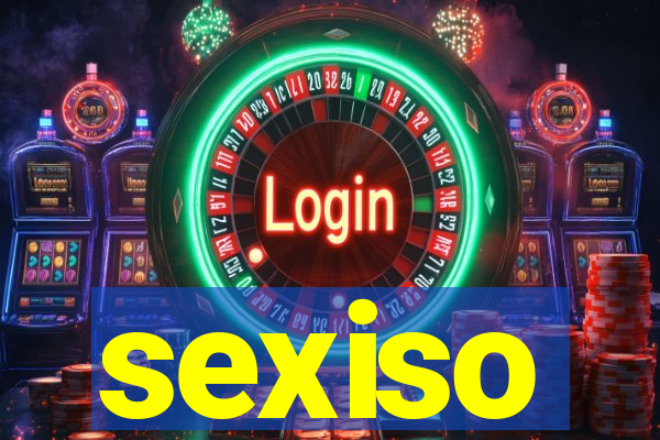 sexiso