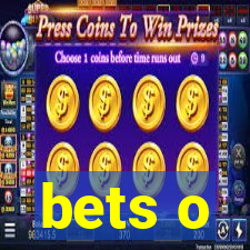 bets o