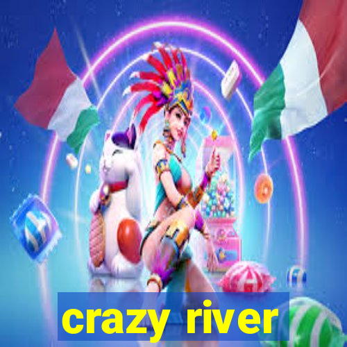 crazy river