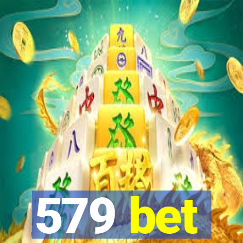 579 bet