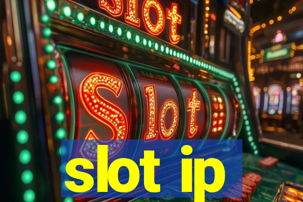 slot ip