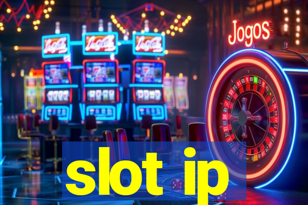 slot ip