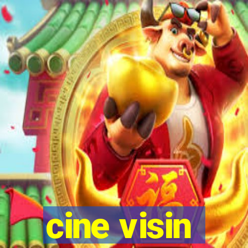 cine visin