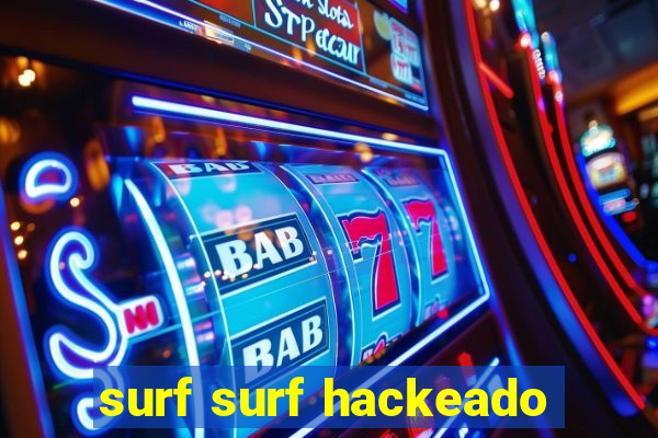 surf surf hackeado