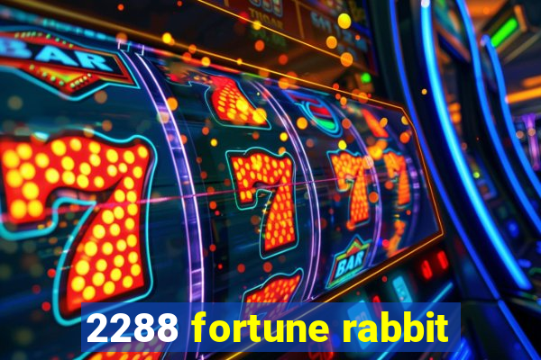 2288 fortune rabbit