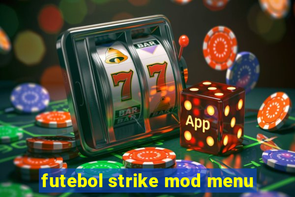 futebol strike mod menu