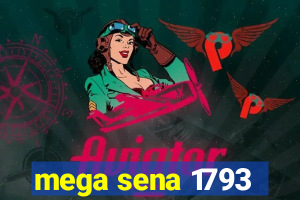 mega sena 1793