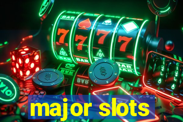 major slots