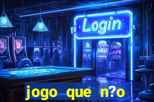 jogo que n?o precisa depositar para ganhar