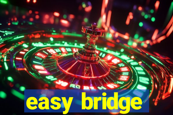 easy bridge