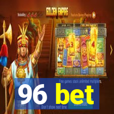 96 bet