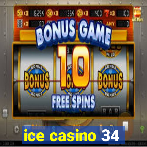 ice casino 34