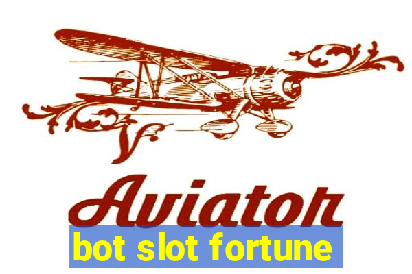 bot slot fortune