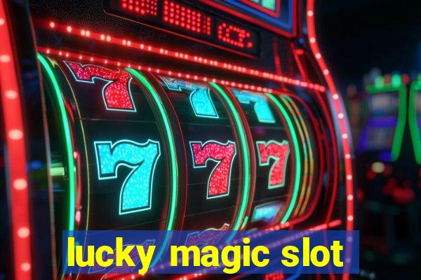 lucky magic slot