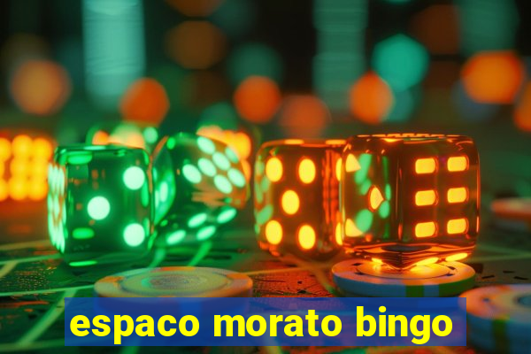 espaco morato bingo