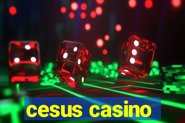 cesus casino