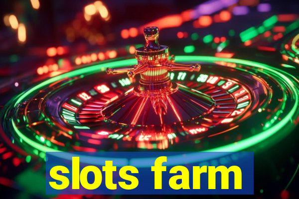 slots farm