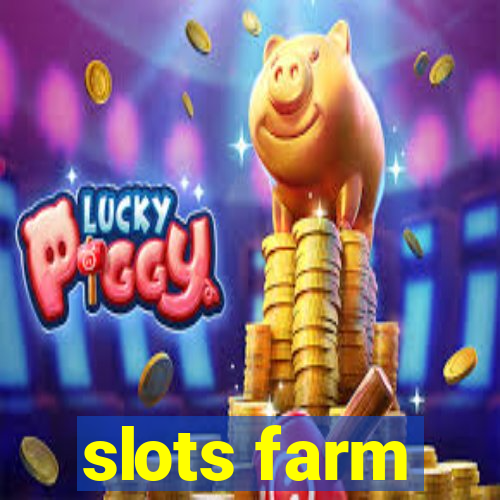 slots farm