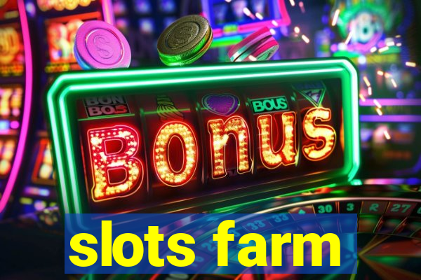 slots farm