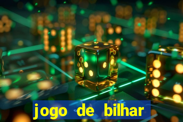 jogo de bilhar valendo dinheiro