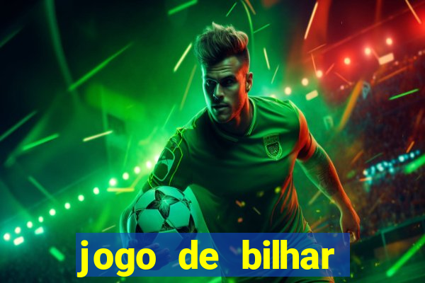 jogo de bilhar valendo dinheiro