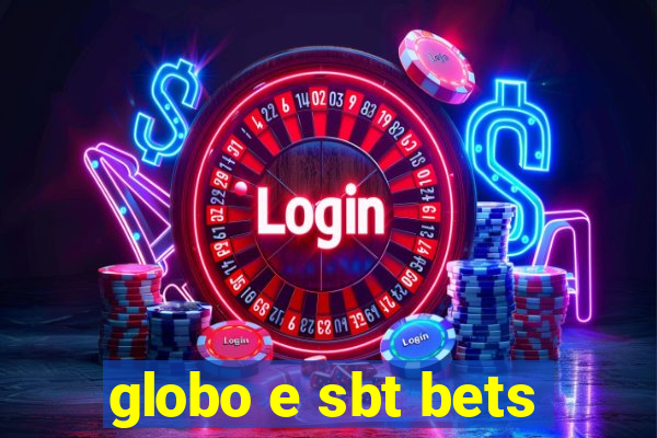 globo e sbt bets