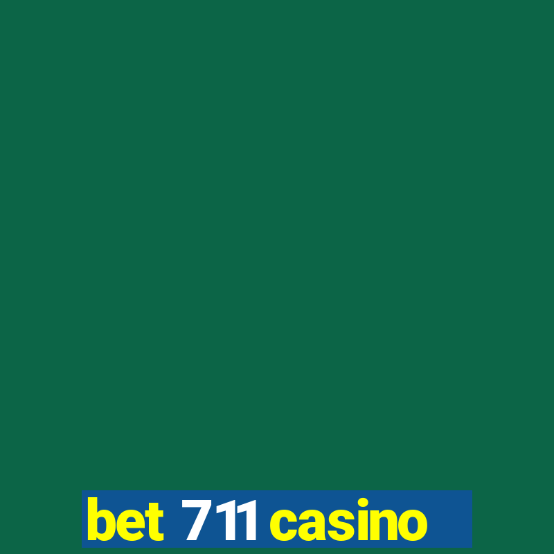 bet 711 casino