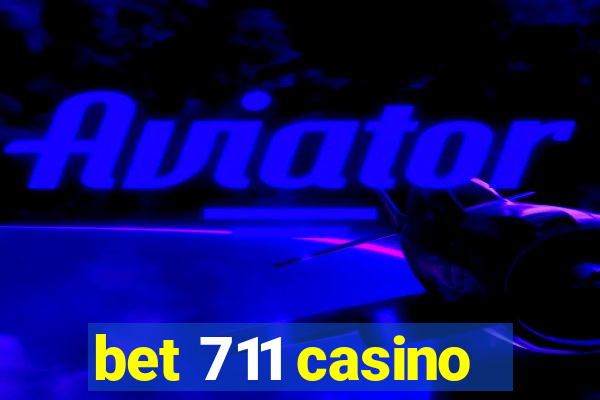 bet 711 casino