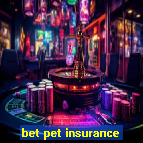 bet pet insurance