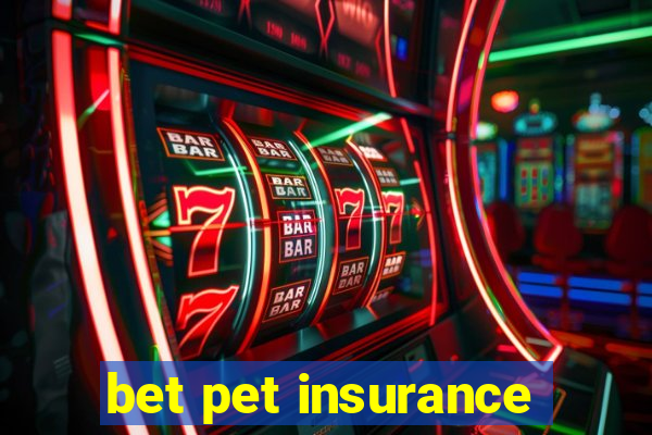 bet pet insurance