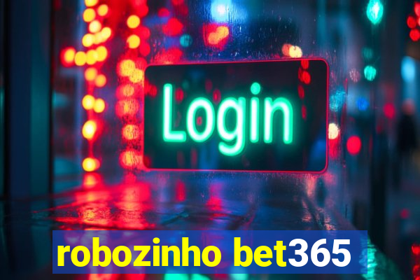 robozinho bet365