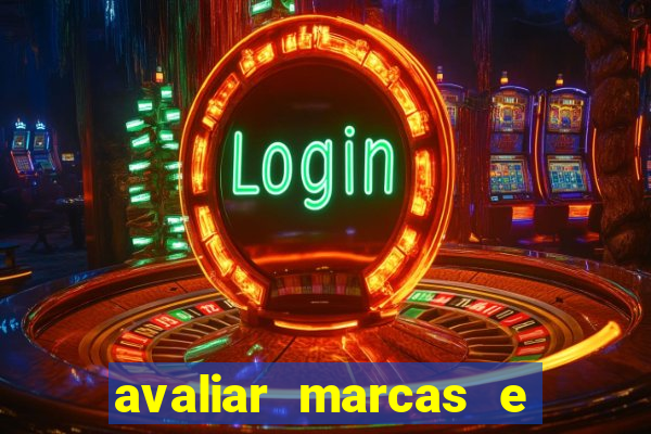 avaliar marcas e ganhar dinheiro