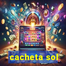 cacheta sol