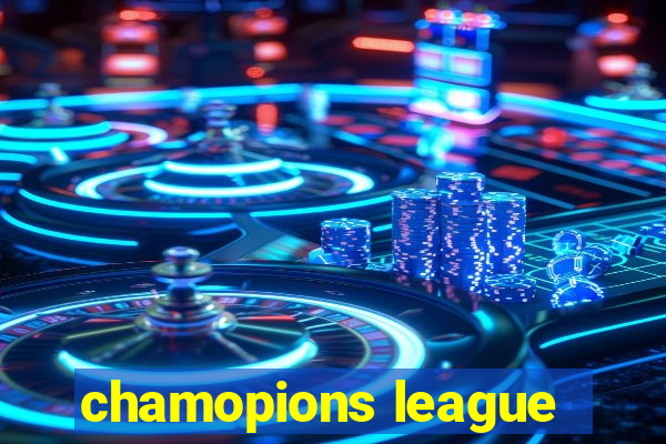 chamopions league