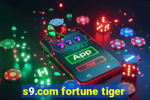 s9.com fortune tiger