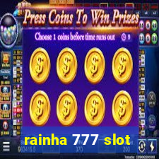 rainha 777 slot