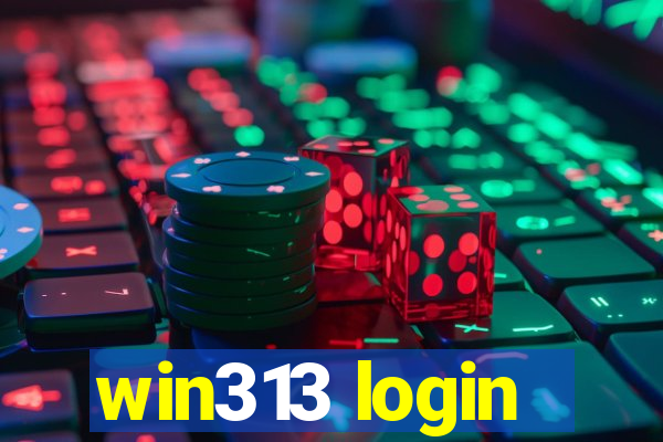 win313 login