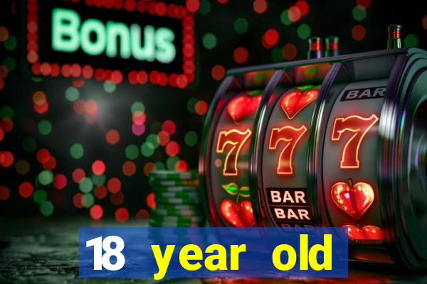 18 year old casinos in or