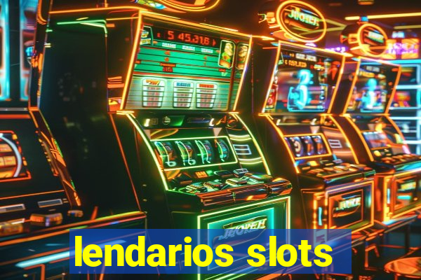 lendarios slots