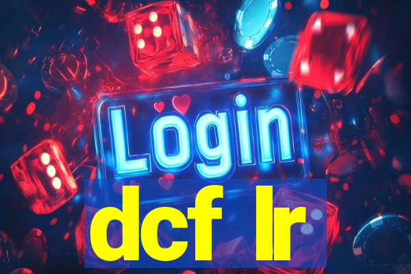 dcf lr