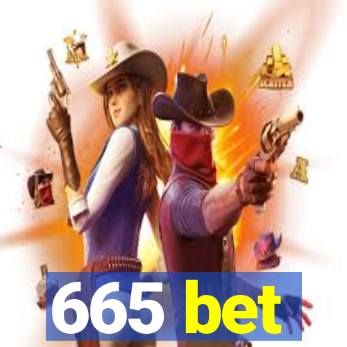 665 bet