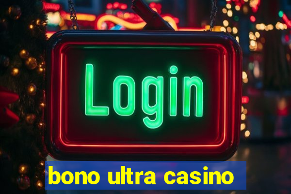 bono ultra casino