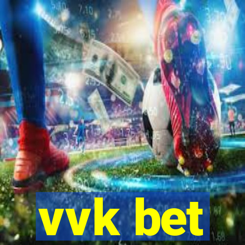 vvk bet