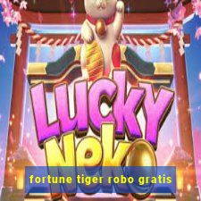 fortune tiger robo gratis